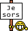 Je sors !